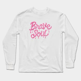 Fearless Elegance: Liquid Typography Graffiti Fashion Design - Unleashing the 'Brave Soul' Vibe Long Sleeve T-Shirt